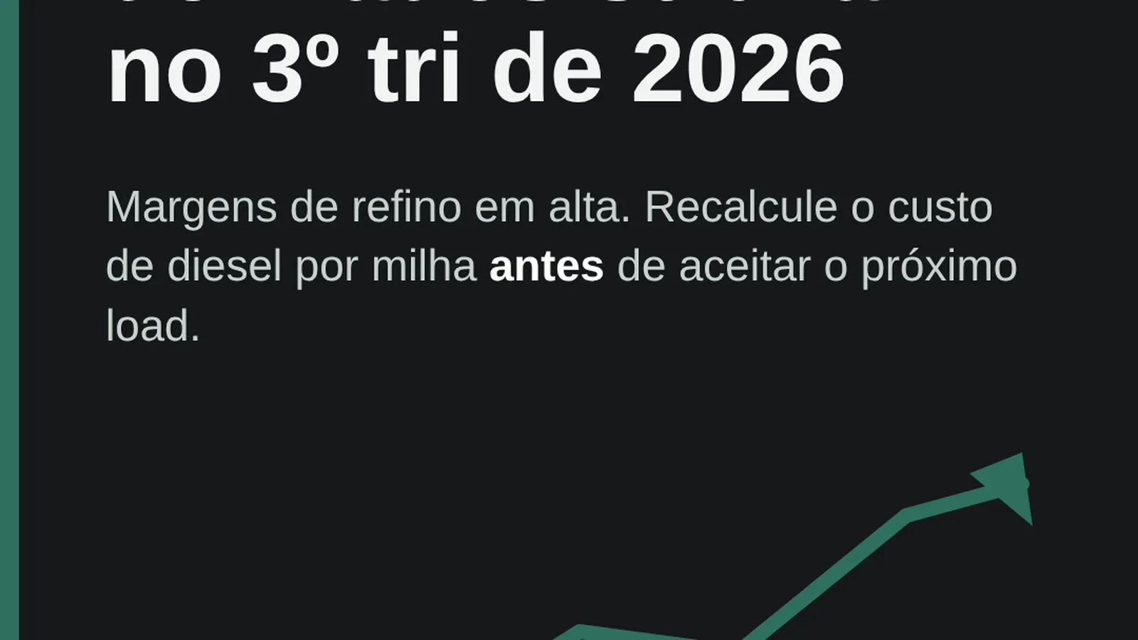 Petróleo subiu no 3º tri: o que isso muda no seu custo de diesel