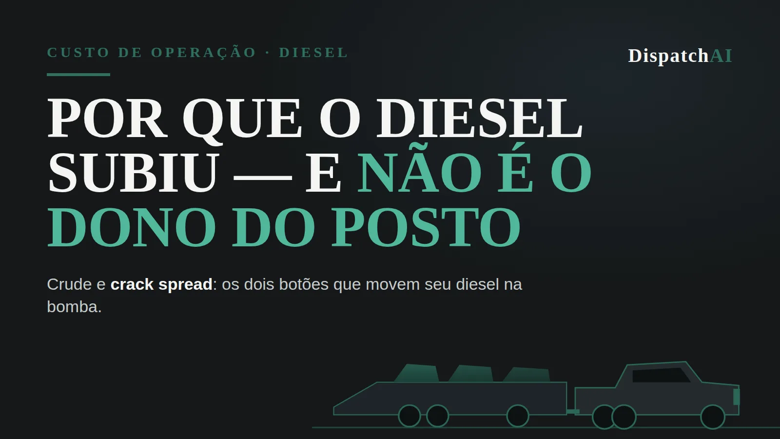 Por que o diesel subiu no posto — e não é o dono do posto